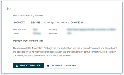 The screen will display this message when the "Print and Mail" option is chosen. The policy has not been paid.